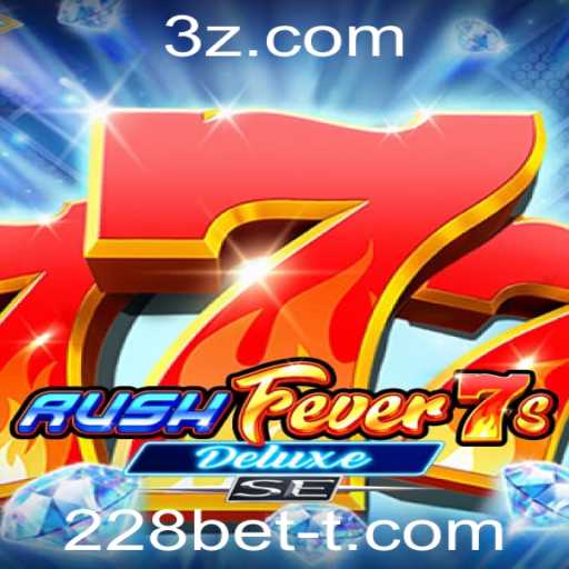 Descubra o Emocionante Mundo de RushFever7sDeluxeSE na 228bet